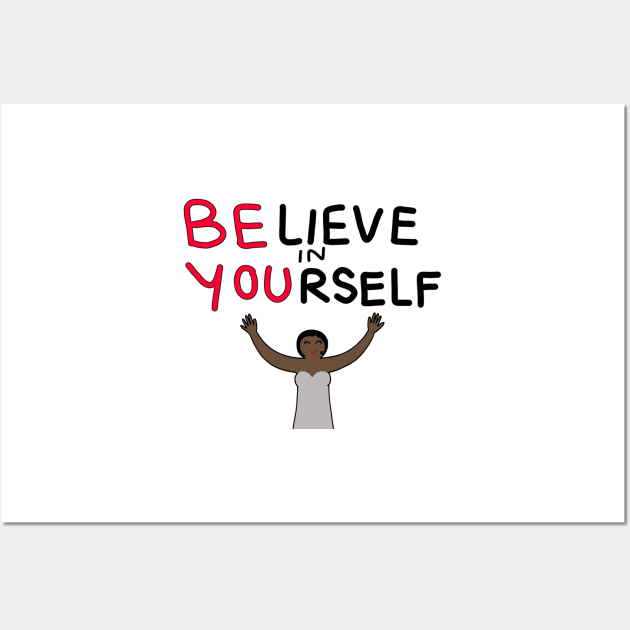 Inspirational Quotes Believe Yourself Black African People Wall Art by Nalidsa